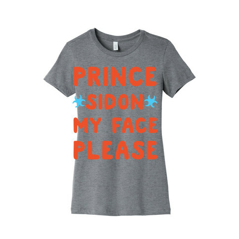Prince Sidon My Face Please Parody Womens T-Shirt