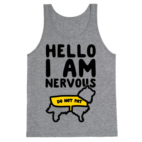 Hello I Am Nervous Tank Top