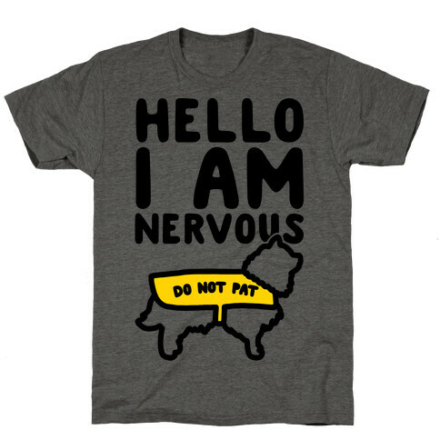 Hello I Am Nervous T-Shirt