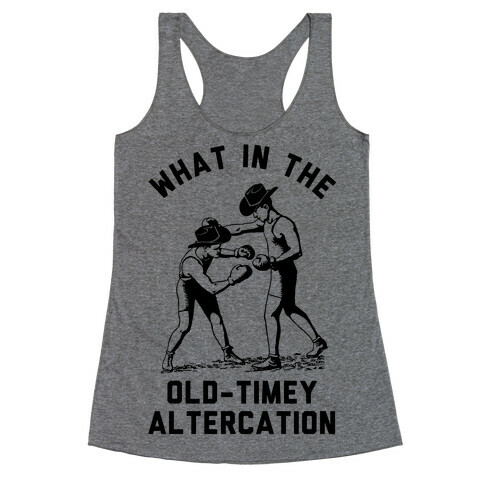 Old-Timey Altercation Racerback Tank Top