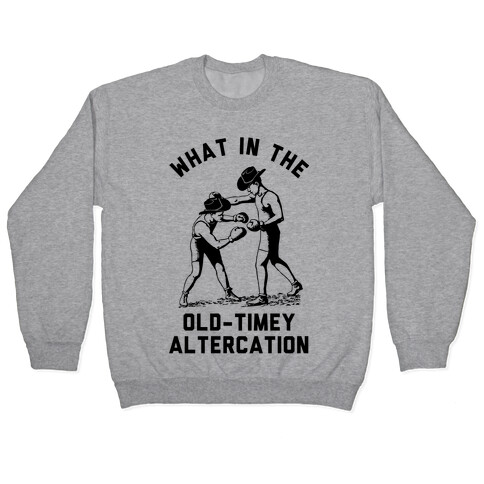 Old-Timey Altercation Pullover