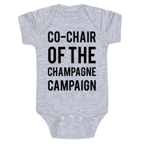 Co-Chair Of The Champagne Campaign  Baby One-Piece