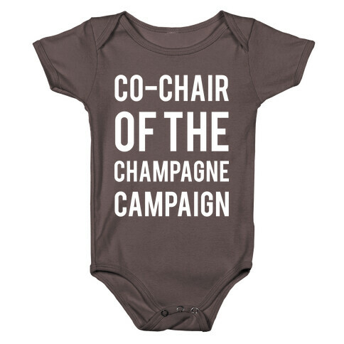 Co-Chair Of The Champagne Campaign  Baby One-Piece
