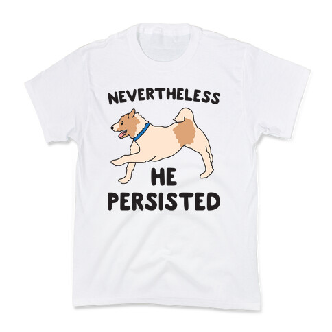 Nevertheless He Persisted (Olly The Jack Russell) Kids T-Shirt