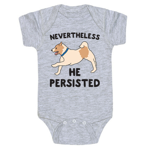 Nevertheless He Persisted (Olly The Jack Russell) Baby One-Piece