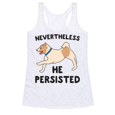 Nevertheless He Persisted (Olly The Jack Russell) Racerback Tank Top