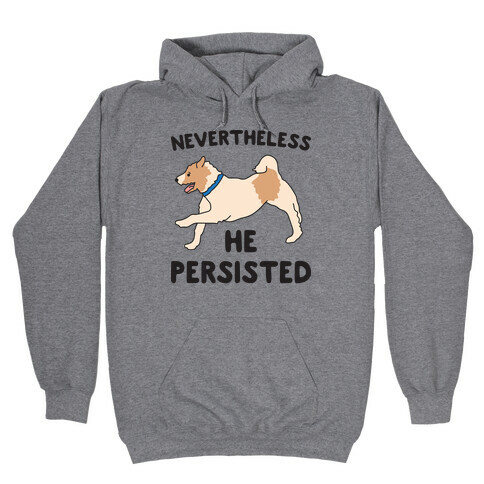 Nevertheless He Persisted (Olly The Jack Russell) Hooded Sweatshirt