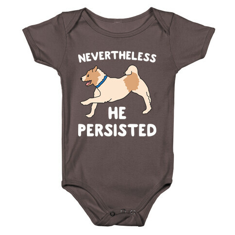 Nevertheless He Persisted  Baby One-Piece