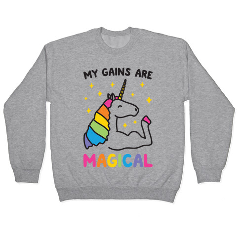 My Gains Are Magical Pullover