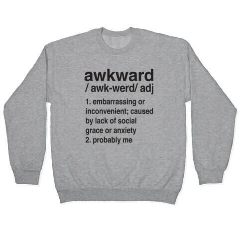 Awkward Definition Pullover