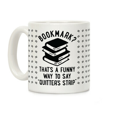 Bookmark? Quitter's Strip Black Coffee Mug