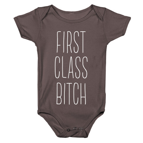 First Class Bitch Baby One-Piece