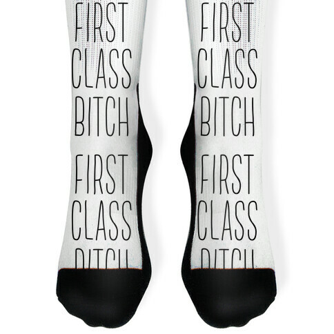 First Class Bitch Sock