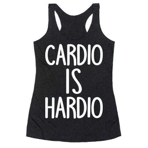 Cardio Is Hardio Racerback Tank Top