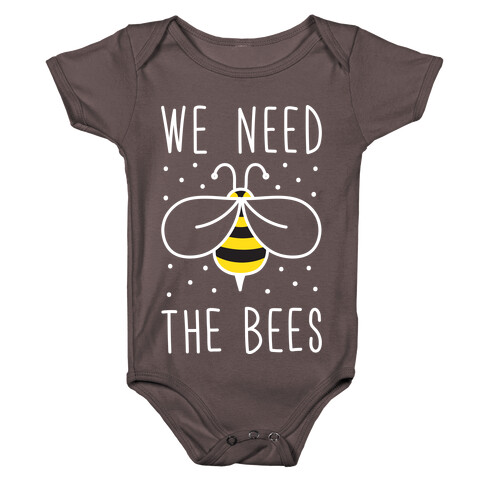 We Need The Bees Baby One-Piece