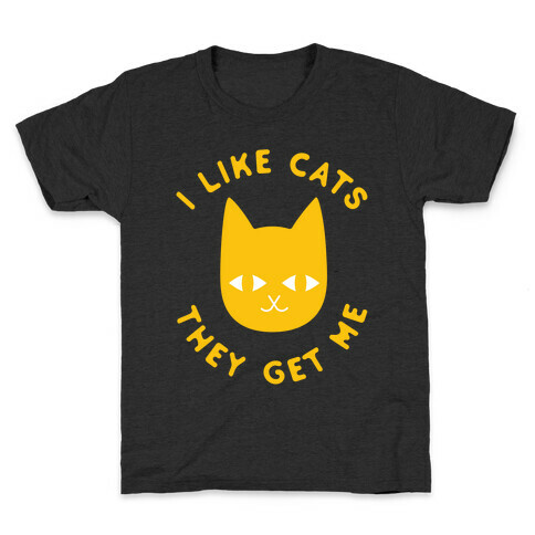 I Like Cats They Get Me Kids T-Shirt