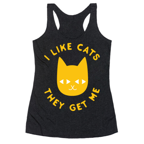 I Like Cats They Get Me Racerback Tank Top
