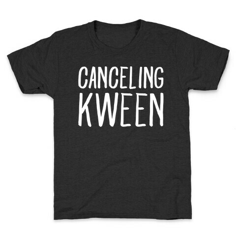 Canceling Kween White Print  Kids T-Shirt