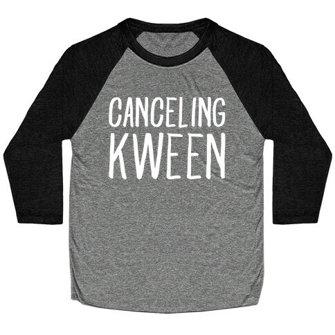 Canceling Kween White Print  Baseball Tee