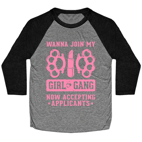 Wanna Join My Girl Gang Baseball Tee