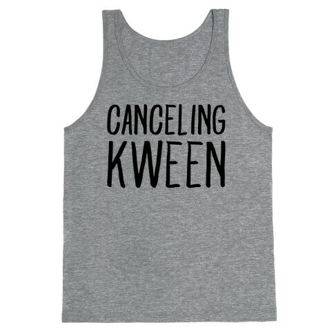 Canceling Kween  Tank Top