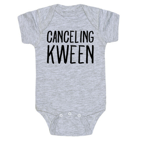 Canceling Kween  Baby One-Piece
