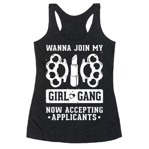 Wanna Join My Girl Gang Racerback Tank Top
