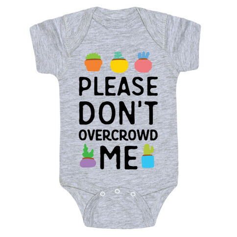 Please Don't Overcrowd Me Baby One-Piece