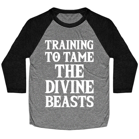 Training To Tame The Divine Beasts Baseball Tee