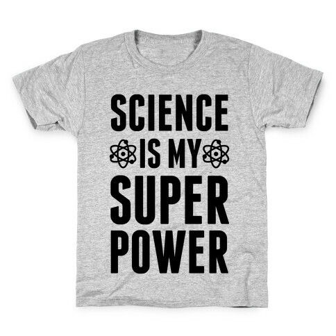 Science Is My Superpower Kids T-Shirt