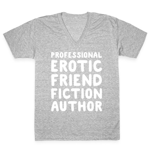 Professional Erotic Friend Fiction Author White Print V-Neck Tee Shirt