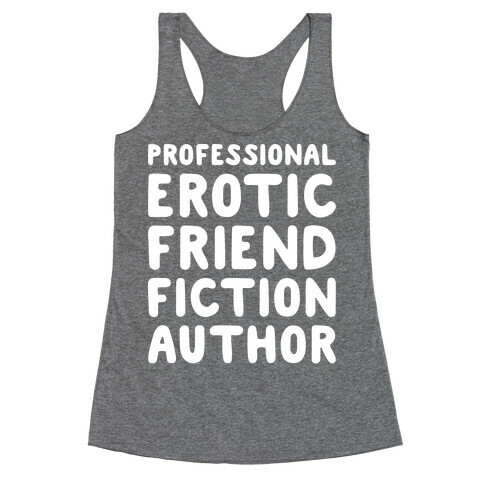 Professional Erotic Friend Fiction Author White Print Racerback Tank Top