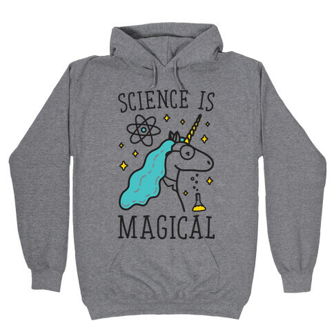 Science Is Magical Hooded Sweatshirt