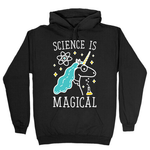Science Is Magical Hooded Sweatshirt