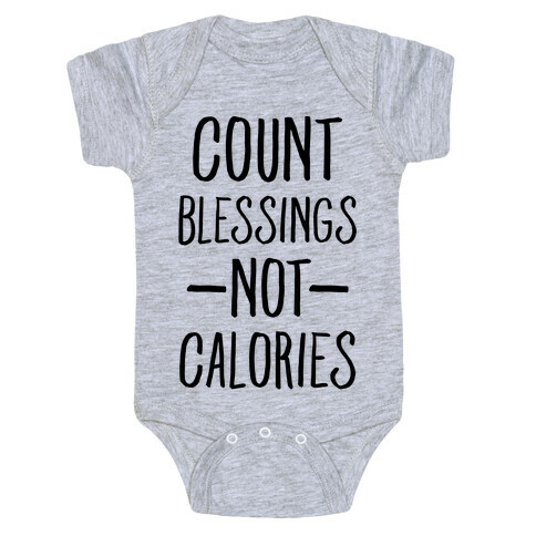 Count Blessings Not Calories Baby One-Piece