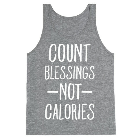 Count Blessings Not Calories Tank Top