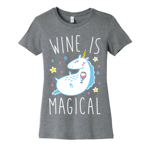 Wine Is Magical Womens T-Shirt