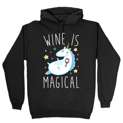 Wine Is Magical Hooded Sweatshirt