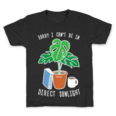 Sorry I Can't Be In Direct Sunlight Kids T-Shirt