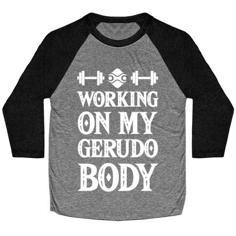 Working On My Gerudo Body Baseball Tee