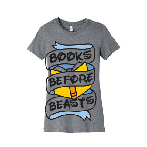 Books Before Beasts Womens T-Shirt