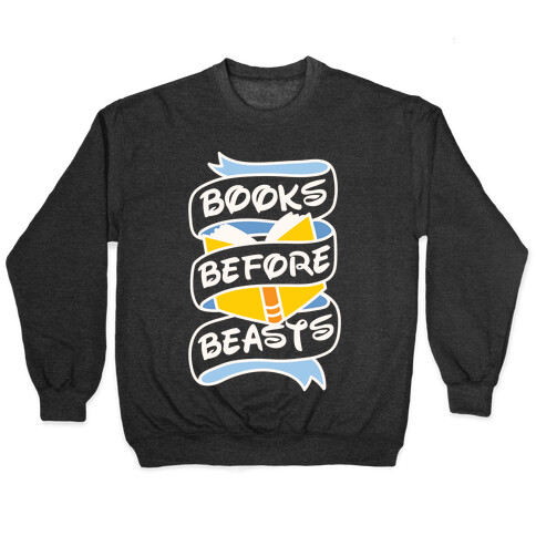 Books Before Beasts Pullover