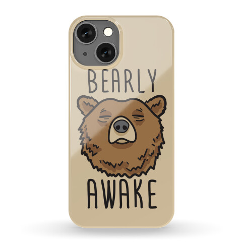 Bearly Awake Phone Case