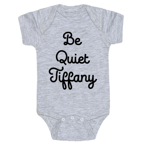 Be Quiet Tiffany Baby One-Piece