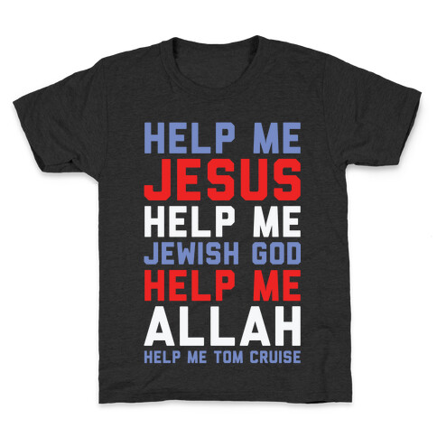 Help Me Jesus Kids T-Shirt