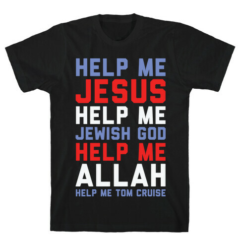 Help Me Jesus T-Shirt