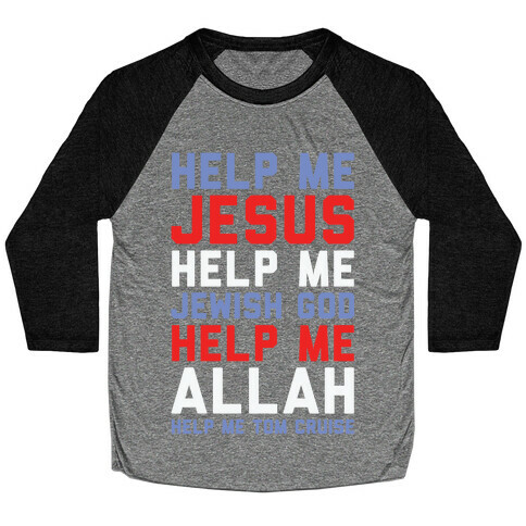 Help Me Jesus Baseball Tee