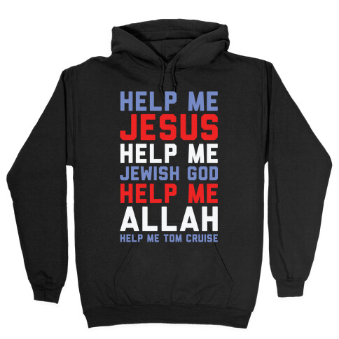 Help Me Jesus Hooded Sweatshirt