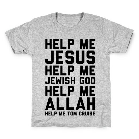 Help Me Jesus Kids T-Shirt