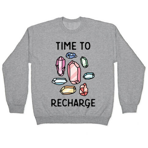Time To Recharge Pullover